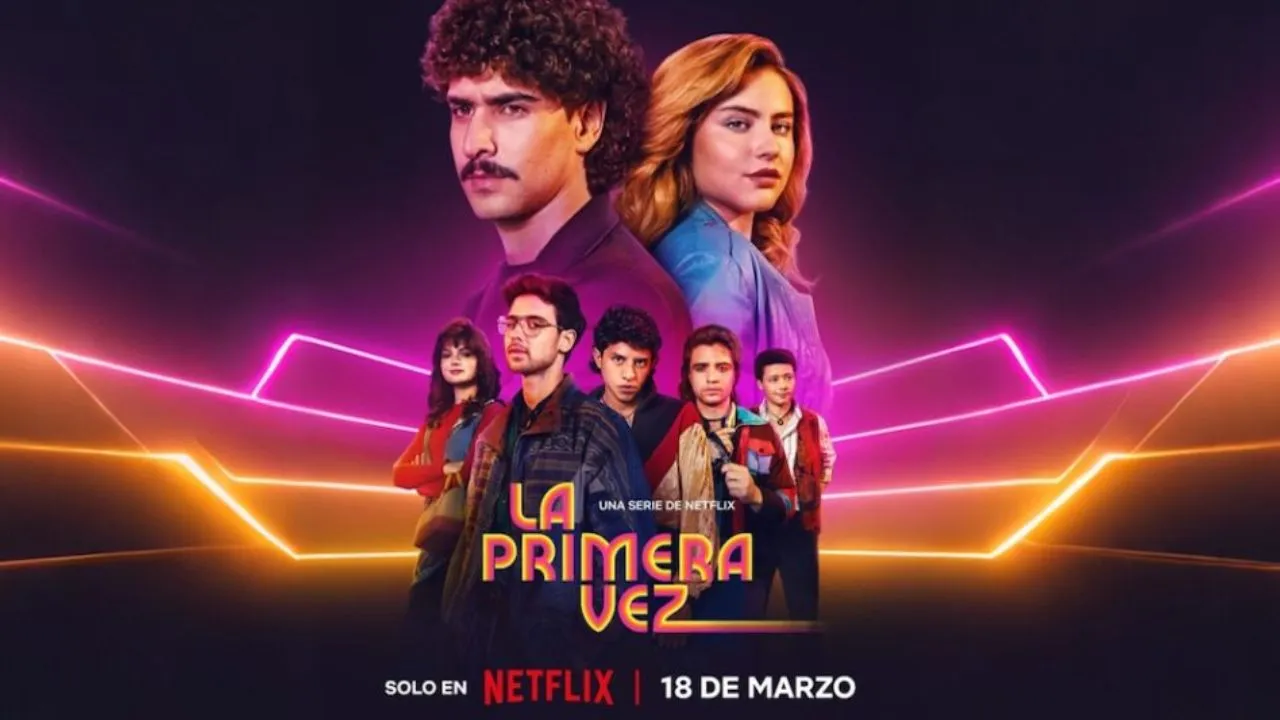 La primera vez: el esperado adiós en Netflix 'La primera vez' estrena su cuarta y última temporada: fecha, tráiler y lo que viene
